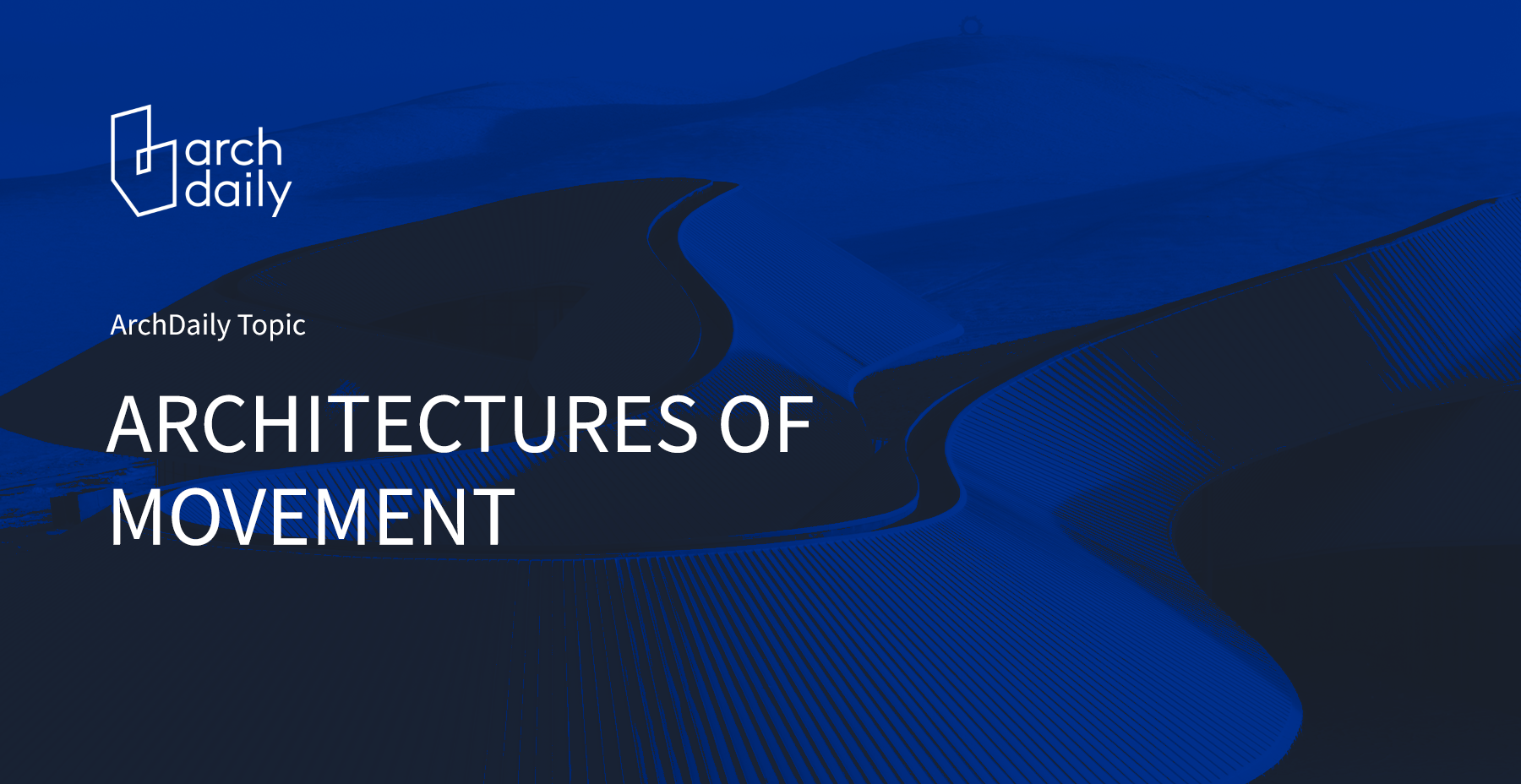 Architectures of Movement